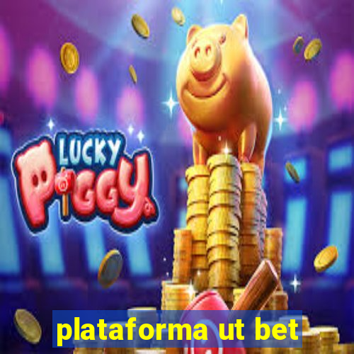 plataforma ut bet